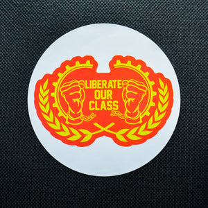 Liberate our class - Communist sticker